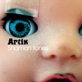 Artik - Shaman Tones